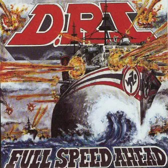 Full Speed Ahead by D.R.I.