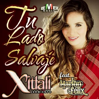 Tu Lado Salvaje (feat. Marlon Félix) by Xitlali Sarmiento