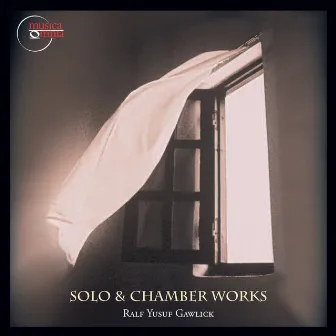 Gawlick: Solo & Chamber Works by Ralf Yusuf Gawlick