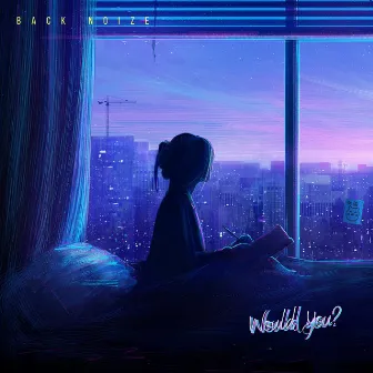 Would You? by Back Noize