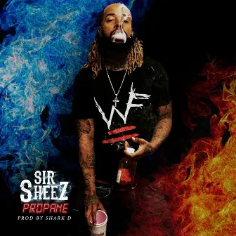 Propane by Sir Sheez