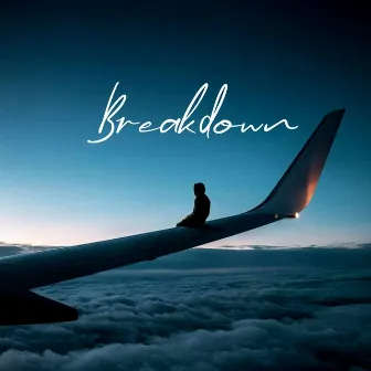 Break Down by Unknown Artist