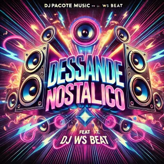 DESANDE NOSTÁLGICO (DJ WS BEAT Remix) by DJ WS BEAT