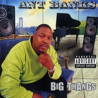 Big Thangs by Ant Banks