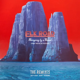 Hanging By a Thread (Remixes) (feat. Natalie Foster) by Elk Road