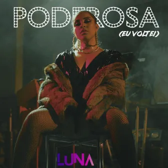 Poderosa (Eu Voltei) by Luna