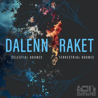 Celestial Bounce/Terrestrial Bounce by Raket