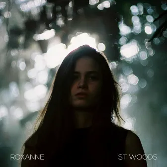 Roxanne by St Woods