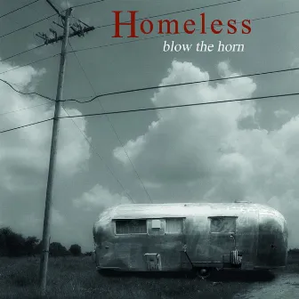 Blow The Horn by Homeless