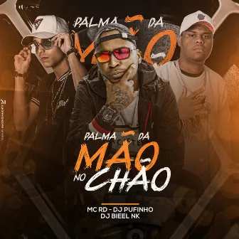 Palma da Mão no Chão by Dj Bieel Nk