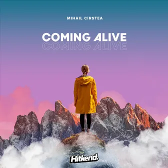 Coming Alive by Mihail Cirstea