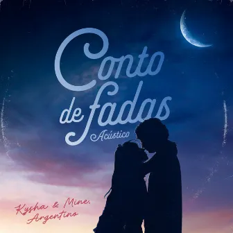 Conto de Fadas (Acústico) by Kysha e Mine