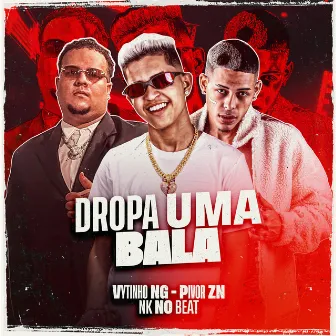 Dropa uma Bala by Pivorzn