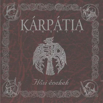 Hősi énekek by Kárpátia