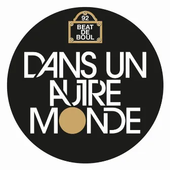 Dans un autre monde by Beat De Boul