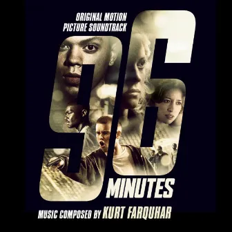 96 Minutes (Original Motion Picture Soundtrack) by Kurt Farquhar