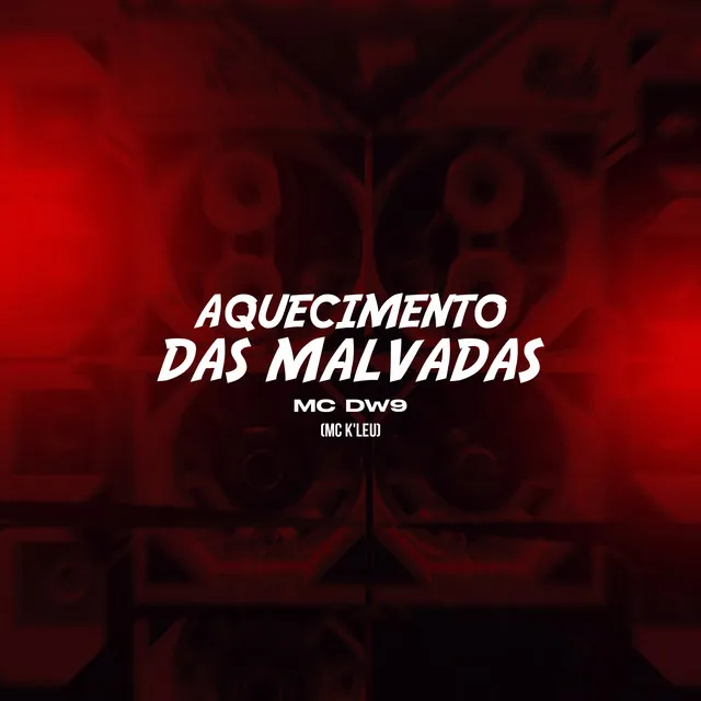 Aquecimento das Malvadas