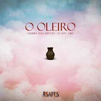 O Oleiro by Asafes