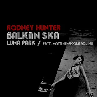 Balkan Ska - Single by Rodney Hunter