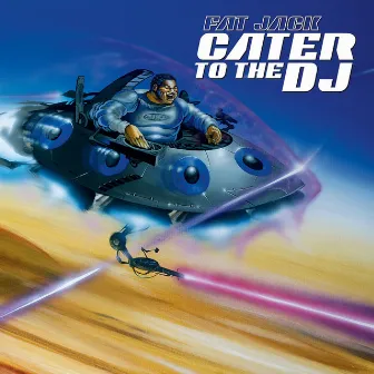 Cater To The DJ by Fat Jack