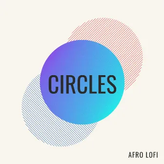 Circles by Afro Lofi