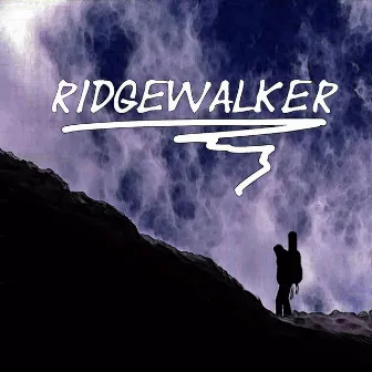 Ridgewalker by Ridgewalker