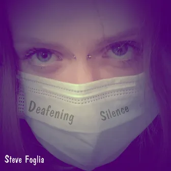 Deafening Silence by Steve Foglia