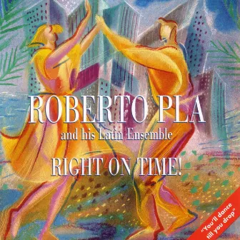 Right On Time! by Roberto Pla and his Latin Ensemble