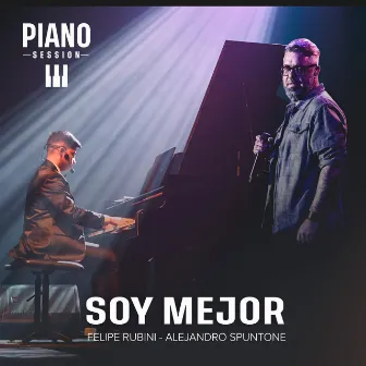 Soy Mejor (Piano Session) by Alejandro Spuntone