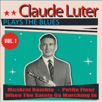 Claude Luter Plays the Blues, Vol. 1 by Claude Luter