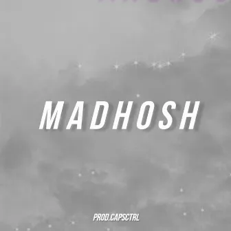 MADHOSH by KEYARTH PRAJAPATI