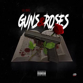 Guns & Roses by Lil Quez