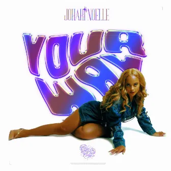 Your Way by Johari Noelle