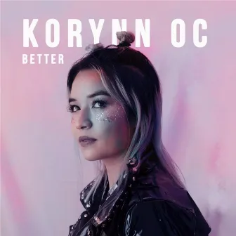 Better by Korynn OC