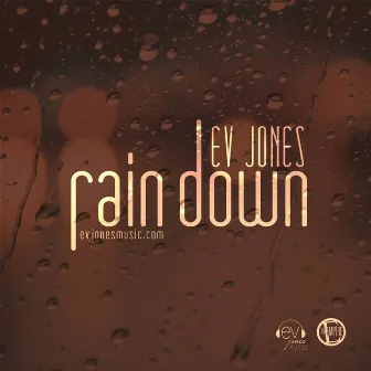 Rain Down by Ev Jones