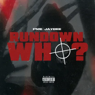 Rundown Who? by PME JayBee