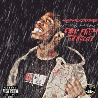 Pain From Da Streets by Sammy Leanardo