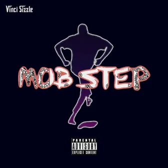 Mob Step by Vinci Sizzle