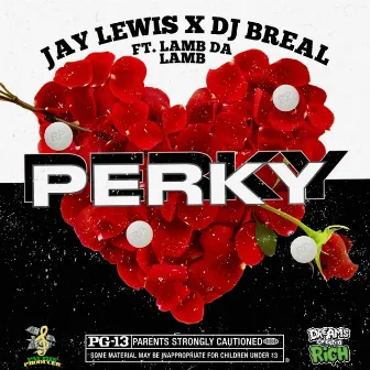 Perky by DJ B Real