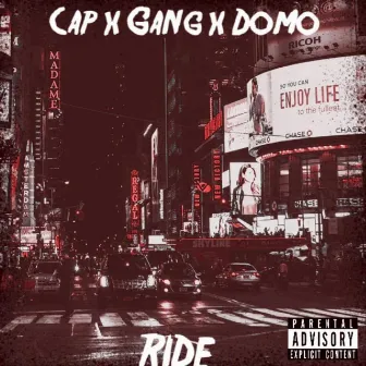 Ride by Cap X Gang X Domo