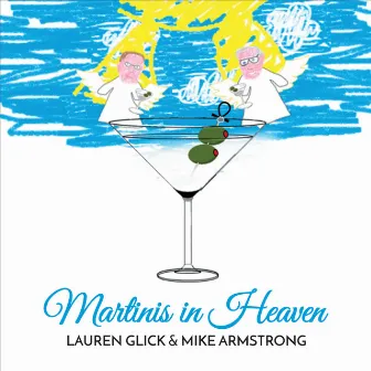 Martinis in Heaven by Lauren Glick