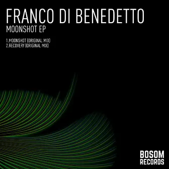 Moonshot EP by Franco Di Benedetto