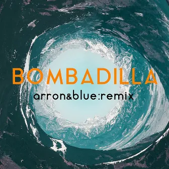 Bombadilla (Arron & Blue Remix) by The Main Level