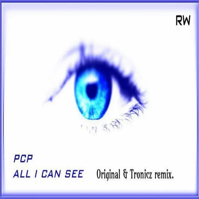 All I Can See - Tronicz Remix