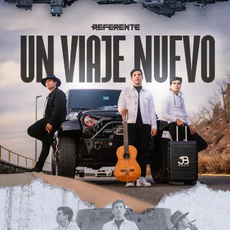 Un Viaje Nuevo by Referente