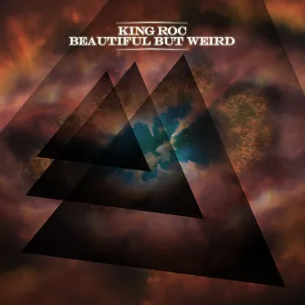 Beautiful But Weird by King Roc