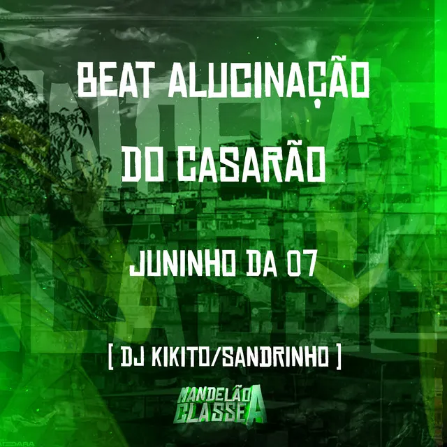 Beat Alucinação do Casarão