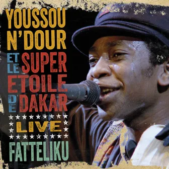 Fatteliku (Live in Athens 1987) by Youssou N'Dour