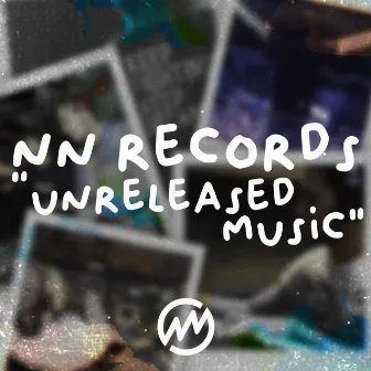 NN Records Unreleased Music by Noxxville