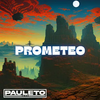 Prometeo by Pauleto